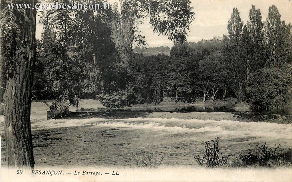 29 BESANÇON. - Le Barrage.